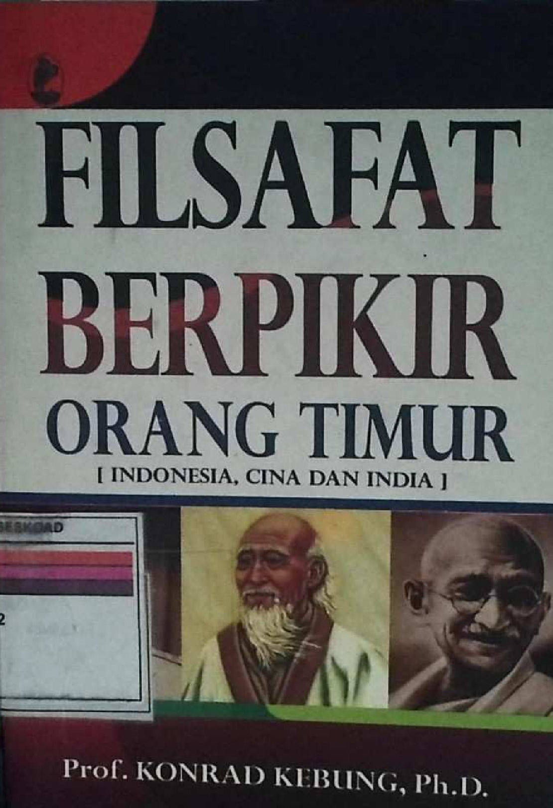 Filsafat Berpikir Orang Timur (India,Cina,Dan Indonesia)